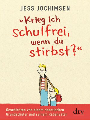cover image of "Krieg ich schulfrei, wenn du stirbst?"